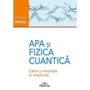 Apa si fizica cuantica - Marc Henry