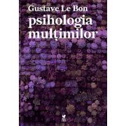 Psihologia multimilor - Gustave Le Bon