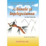 Albinele si intelepciunea - John Penberthy