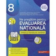 Ne pregatim pentru Evaluarea Nationala 2025. Limba si literatura romana. Clasa a VIII-a - Cristina Cergan