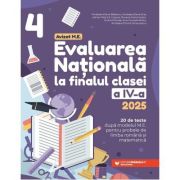 Evaluarea Națională 2025 la finalul clasei a IV-a. 20 de teste după modelul M.E. pentru probele de limba română și matematică - Mirabela-Elena Baleanu