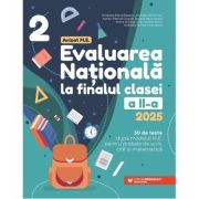 Evaluarea Națională 2025 la finalul clasei a II-a. 30 de teste după modelul M. E. pentru probele de scris, citit și matematică - Mirabela-Elena Baleanu