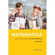 Matematica. Ghid complet pentru Evaluarea Nationala clasa a VIII-a - Daniela Stoica