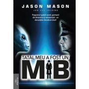 Tatal meu a fost un MIB. Volumul 1 - Jason Mason