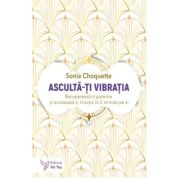 Asculta-ti vibratia - Sonia Choquette