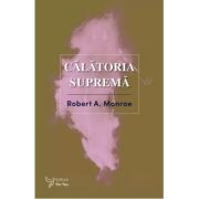 Calatoria suprema - Robert A. Monroe