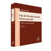 Fise de Procedura penala. Partea generala. Editia 5 - Mihail Udroiu