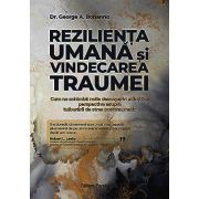 Rezilienţa umană și vindecarea traumei - dr. Bonanno George