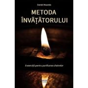 Metoda Învăţătorului - 8 exerciţii pentru purificarea chackrelor - Daniel Meurois