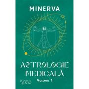 Astrologie medicala vol.1 - Minerva