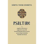 Psaltire sau cugetari evlavioase si rugaciuni scoase din facerile Sfantului Efrem Sirul si asezate dupa randuiala Psalmilor lui David