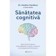 Sanatatea cognitiva - Dr. Heather Sandison