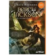 Percy Jackson si Olimpienii 5. Ultimul Olimpian - Rick Riordan