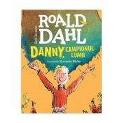 Danny campionul lumii - Roald Dahl