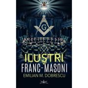 Ilustri franc-masoni - Emilian Dobrescu