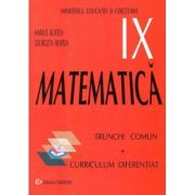 Manual Matematica pentru clasa 9 Trunchi Comun + Curriculum Diferentiat - Marius Burtea