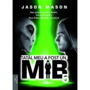 Tatal meu a fost un MIB. Volumul 5 - Jason Mason
