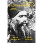 Între iadul deznădejdii şi iadul smereniei - Siluan Athonitul