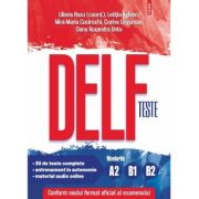 Teste DELF. Nivelurile A2, B1, B2 - Liliana Rusu