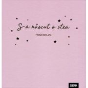 S-a nascut o stea. Carte cadou bebelusi (fetita)