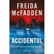 Accidentul - Freida McFadden