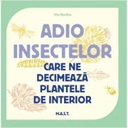 Adio insectelor care ne decimeaza plantele de interior -Vertbobo