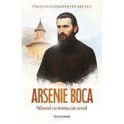 Arsenie Boca. Sfantul cu inima cat cerul - Parintele Necula