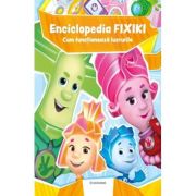 Enciclopedia Fixiki. Cum functioneaza lucrurile - Fixiki