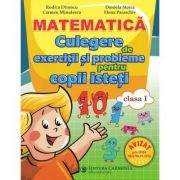 Culegere pentru copii isteti. Matematica si explorarea mediului clasa I