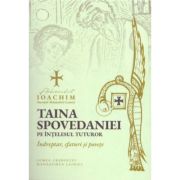 Taina spovedaniei pe intelesul tuturor - Ioachim Parvulescu