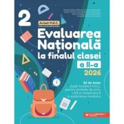 Evaluarea Națională 2026 la finalul clasei a II-a. 30 de teste după modelul M. E. pentru probele de scris, citit și matematică - Mirabela-Elena Baleanu