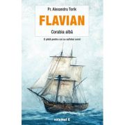 Flavian. Corabia albă. vol. 6
