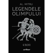 Legendele Olimpului: Eroii | ediție ilustrată - Alexandru Mitru