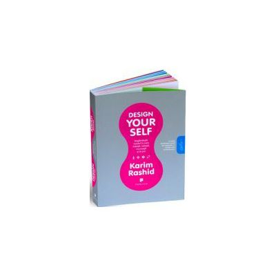 DESIGN YOUR SELF. REGANDESTE MODUL IN CARE TRAIESTI, IUBESTI, MUNCESTI SI TE JOCI