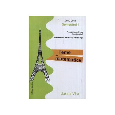 Teme de matematica. Clasa a VI-a, semestrul I