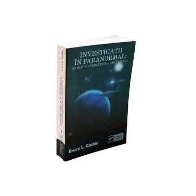 Investigatii in paranormal. Reteaua energetica a pamantului