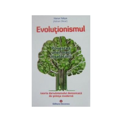 Evolutionismul. Povestea unei mari inselatorii