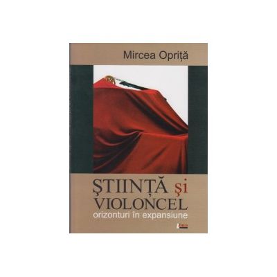Stiinta si violoncel - orizonturi in expansiune