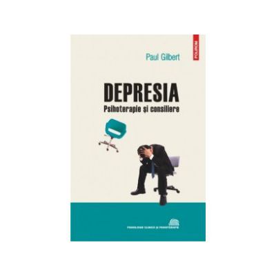 Depresia. Psihoterapie si consiliere