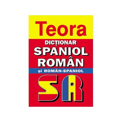 Dictionar spaniol-roman si roman-spaniol