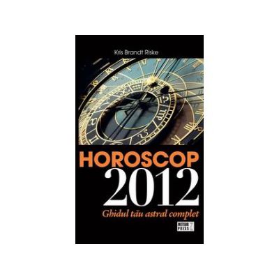 Horoscop 2012. Ghidul tau astral complet