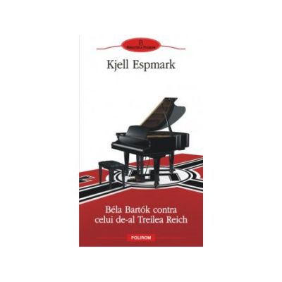 Bela Bartok contra celui de-al Treilea Reich