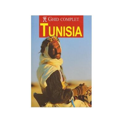 Tunisia. Ghid complet