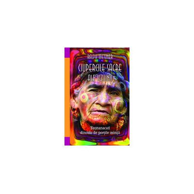 Ciupercile sacre ale viziunii