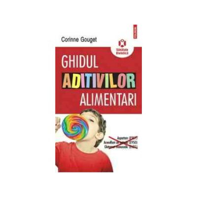 Ghidul aditivilor alimentari