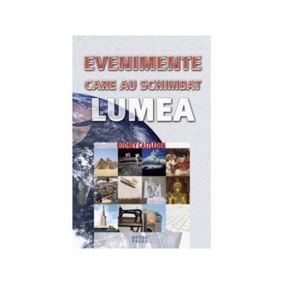 Evenimente care au schimbat lumea
