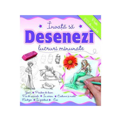 Invata sa desenezi - lucruri minunate