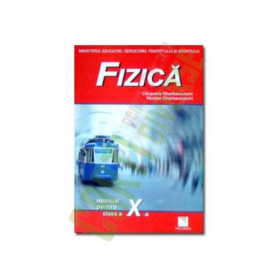 Fizica. Manual pentru clasa a 10-a