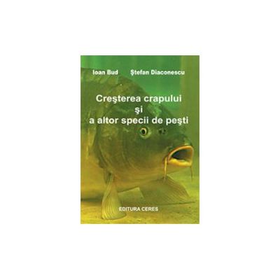 Cresterea crapului si a altor specii de pesti. Editia a II-a