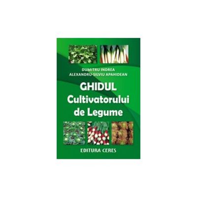 Ghidul cultivatorului de legume
